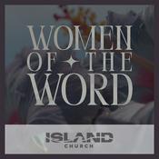 Podcast Women of the Word - Island Church