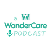 Podcast A WonderCare Podcast