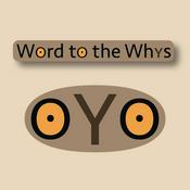 Podcast Word to the Whys