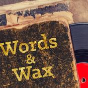 Podcast Words and Wax