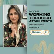 Podcast Working Through Attachments