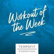 Podcast Workout of the Week - TempoFit