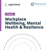 Podcast Workplace Wellbeing, Mental Health & Resilience