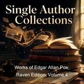 Podcast Works of Edgar Allan Poe, Raven Edition, Volume 4