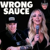 Podcast Wrong Sauce