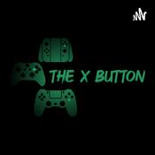 Podcast XCape Gaming Presents: The X Button