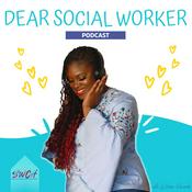 Podcast Dear Social Worker, Let's Talk