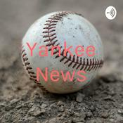 Podcast Yankee News