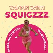 Podcast Yappin With Squigzzz