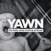 Podcast Yawn - The Baby Sleep Training Podcast