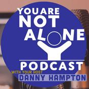 Podcast You Are Not Alone