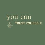 Podcast You Can Trust Yourself