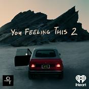 Podcast You Feeling This