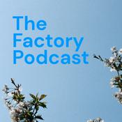 Podcast The Factory Podcast