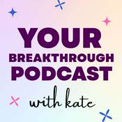 Podcast Your Breakthrough Podcast | By Payday With Kate