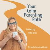 Podcast Your Calm Parenting Path