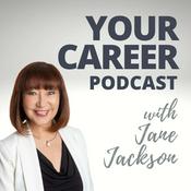 Podcast Your Career Podcast with Jane Jackson