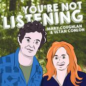 Podcast You’re Not Listening with Mary Coughlan and Ultan Conlon