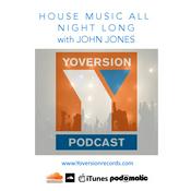 Podcast Yoversion Podcast with John Jones >> House Music with Vision