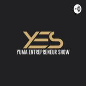 Podcast Yuma Entrepreneur Show