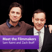 Podcast Zach Braff and Sam Raimi: Meet the Filmmakers