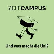 Podcast ZEIT Campus: Und was macht die Uni?
