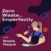 Podcast Zero Waste Imperfectly