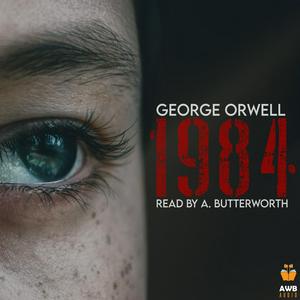 Listen to 1984 or Nineteen Eighty-Four, audiobook in the App