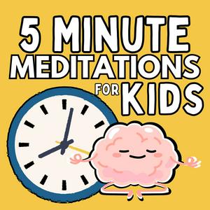 Listen to 5 Minute Meditations For Kids in the App