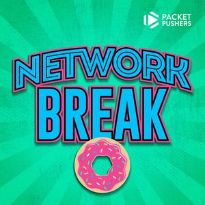 Listen to Network Break in the App