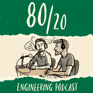 Listen to 80/20 Engineering Podcast in the App