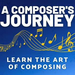 Listen to A Composer's Journey - Learn the Art of Composing in the App