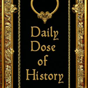 Listen to A Daily Dose of History: Events on this Day in History in the App