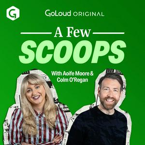 A Few Scoops with Aoife Moore and Colm O’Regan