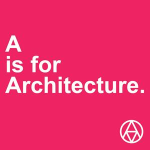 Listen to A is for Architecture in the App