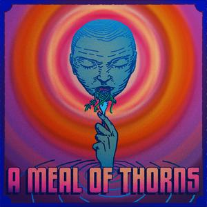 A Meal of Thorns