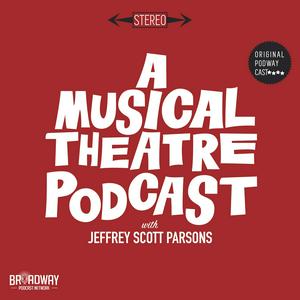 Listen to A Musical Theatre Podcast in the App