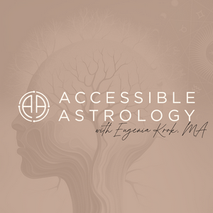 Listen to Accessible Astrology Podcast with Eugenia Krok, MA in the App