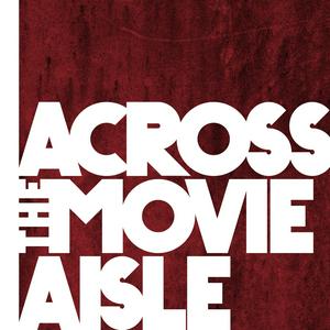 Listen to Across the Movie Aisle in the App