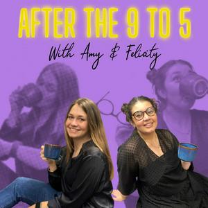 After the 9 to 5