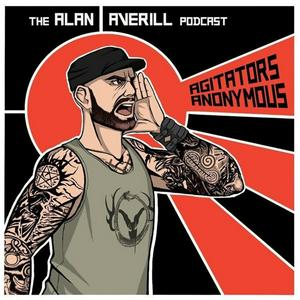 Listen to AGITATORS ANONYMOUS the Alan Averill Podcast in the App