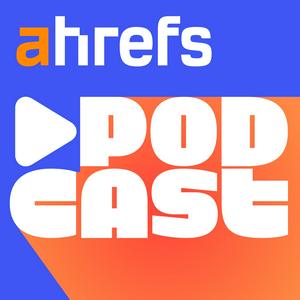 Listen to Ahrefs Podcast in the App