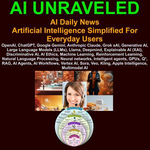 Listen to AI Unraveled: Latest AI News & Trends, ChatGPT, Gemini, DeepSeek, Gen AI, LLMs, AI Ethics & Bias in the App