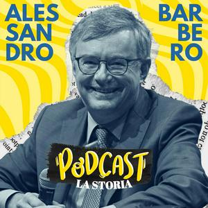 Listen to Alessandro Barbero Podcast - La Storia in the App