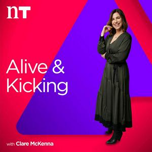 Listen to Alive and Kicking with Clare McKenna in the App