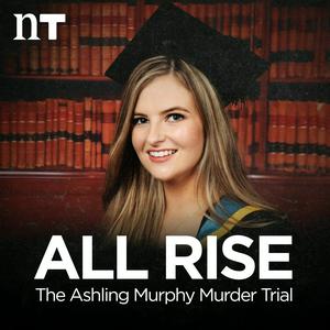 Listen to All Rise: The Ashling Murphy Murder Trial in the App