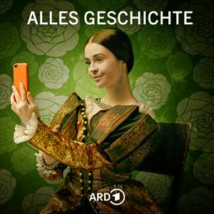 Listen to Alles Geschichte - Der History-Podcast in the App