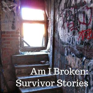 Listen to Am I Broken: Survivor Stories in the App