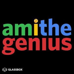 Listen to Am I the Genius? in the App