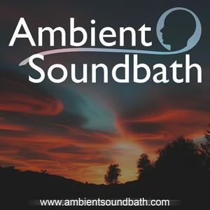 Listen to Ambient Soundbath Podcast in the App